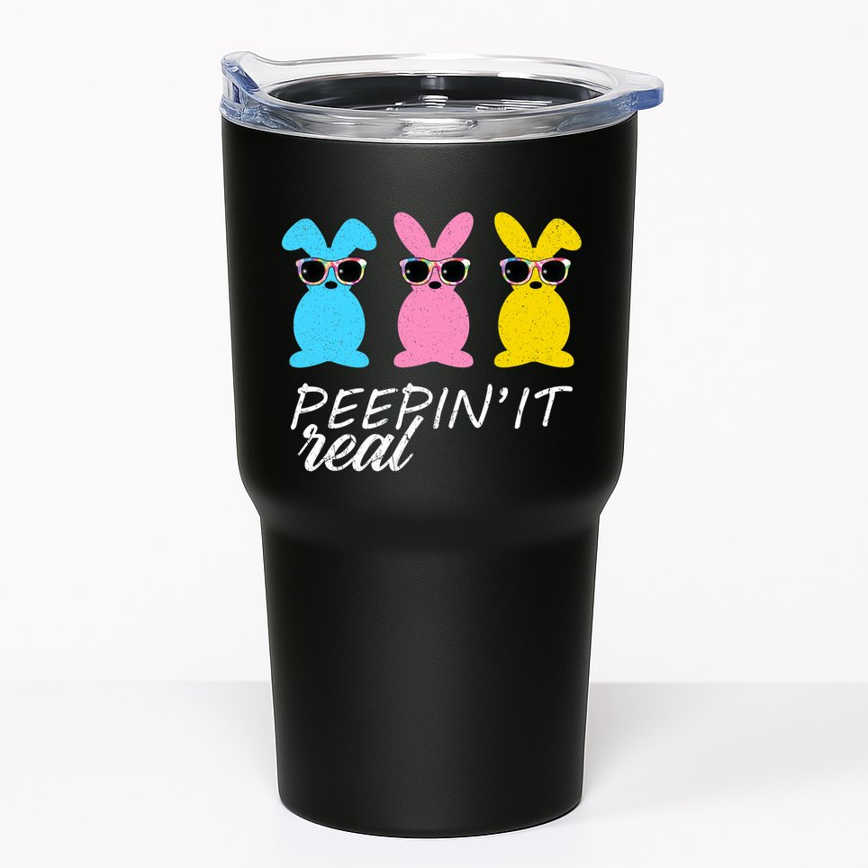 Peepin It Real Easter Bunnies Cool Tumbler