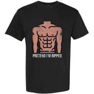 Pretend Im Ripped Halloween Costume Strong Sculpted Physique Garment-Dyed Heavyweight T-Shirt