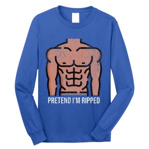 Pretend Im Ripped Halloween Costume Strong Sculpted Physique Long Sleeve Shirt