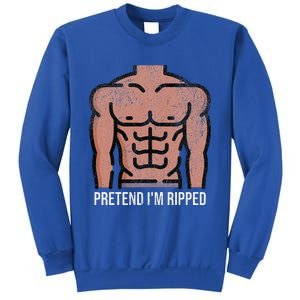 Pretend Im Ripped Halloween Costume Strong Sculpted Physique Sweatshirt