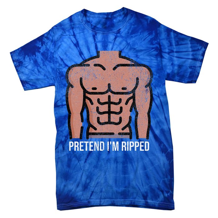 Pretend Im Ripped Halloween Costume Strong Sculpted Physique Tie-Dye T-Shirt