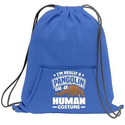 Pangolin Im Really A Pangolin In A Hu Costume Funny Gift Sweatshirt Cinch Pack Bag