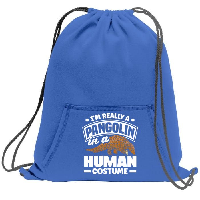 Pangolin Im Really A Pangolin In A Hu Costume Funny Gift Sweatshirt Cinch Pack Bag