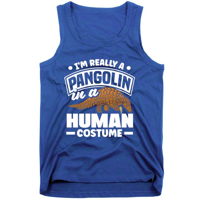 Pangolin Im Really A Pangolin In A Hu Costume Funny Gift Tank Top