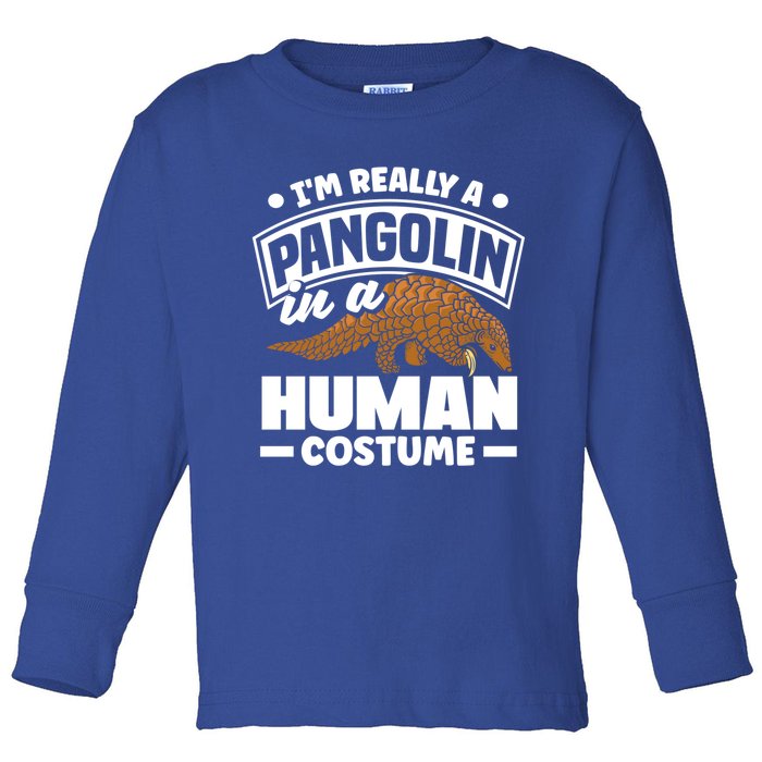 Pangolin Im Really A Pangolin In A Hu Costume Funny Gift Toddler Long Sleeve Shirt