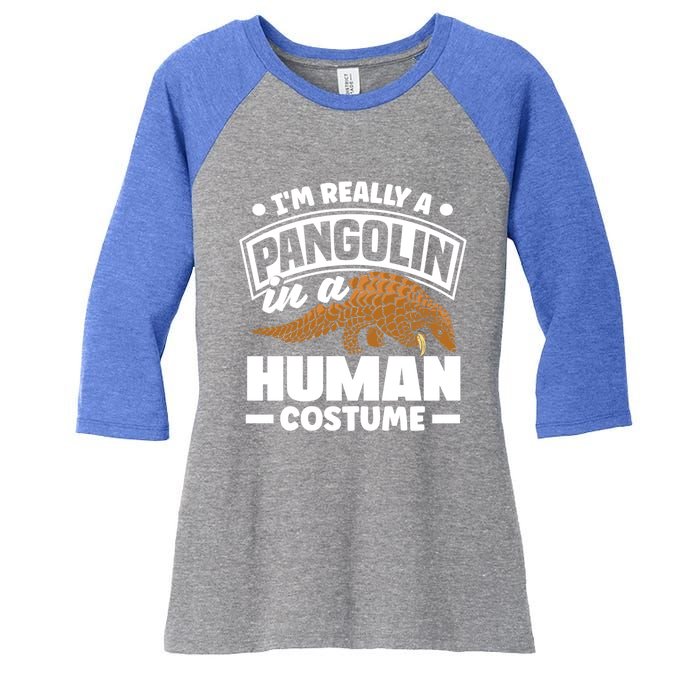 Pangolin Im Really A Pangolin In A Hu Costume Funny Gift Women's Tri-Blend 3/4-Sleeve Raglan Shirt