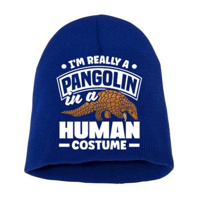 Pangolin Im Really A Pangolin In A Hu Costume Funny Gift Short Acrylic Beanie