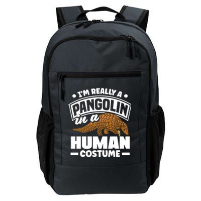 Pangolin Im Really A Pangolin In A Hu Costume Funny Gift Daily Commute Backpack