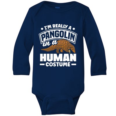 Pangolin Im Really A Pangolin In A Hu Costume Funny Gift Baby Long Sleeve Bodysuit