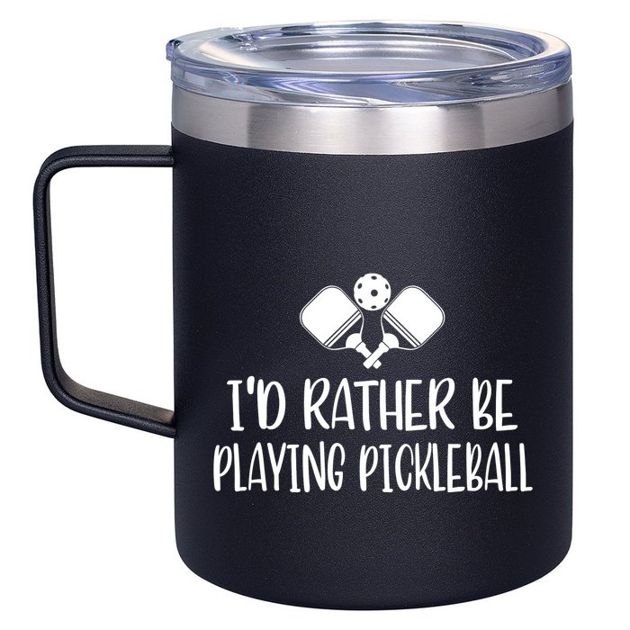 Pickleball I'd Rather Be 12oz Stainless Steel Coffee Mug