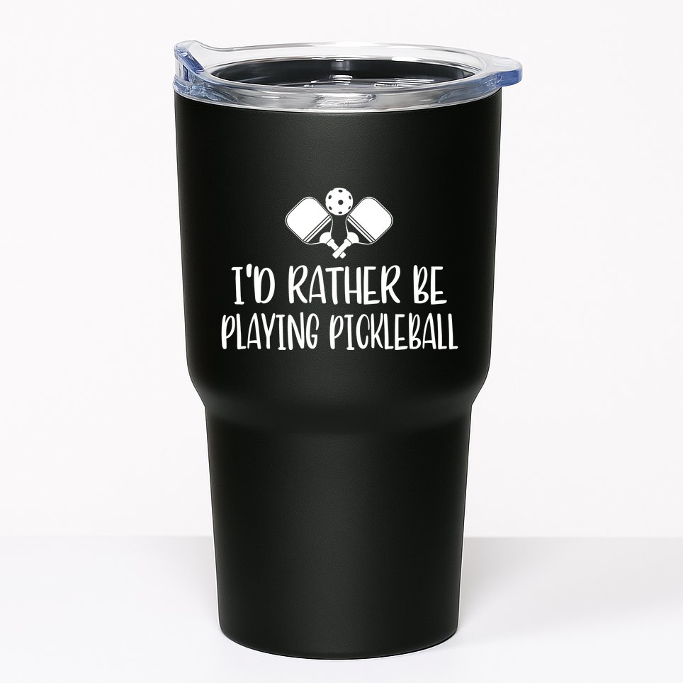 Pickleball I'd Rather Be Tumbler