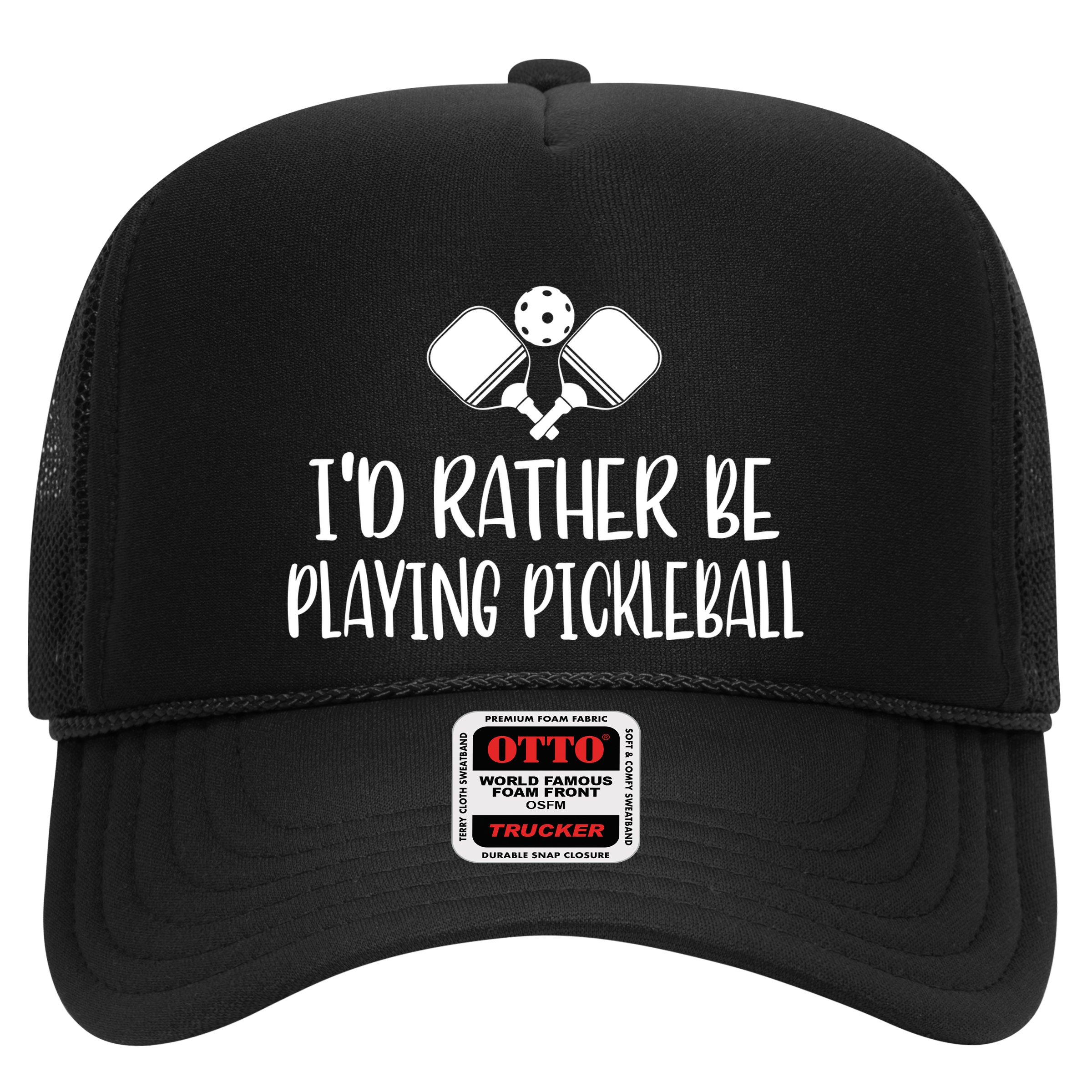Pickleball I'd Rather Be Hat