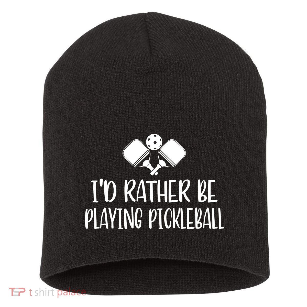 Pickleball I'd Rather Be Short Acrylic Beanie