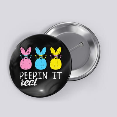 Peepin It Real Easter Bunnies Cool Button