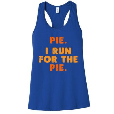 Pie I Run For Pie Funny Pumpkin Pie Lover Turkey Trot Fan Gift Women's Racerback Tank