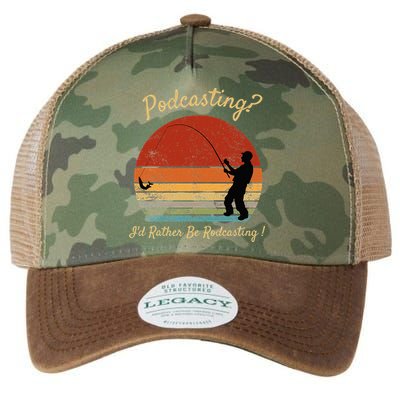 Podcasting I'd Rather Be Rodcasting Funny Fishing Humor Pun Legacy Tie Dye Trucker Hat