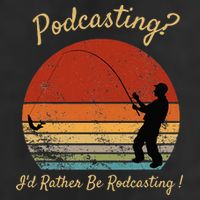 Podcasting I'd Rather Be Rodcasting Funny Fishing Humor Pun 11oz C Handle Ceramic Mug