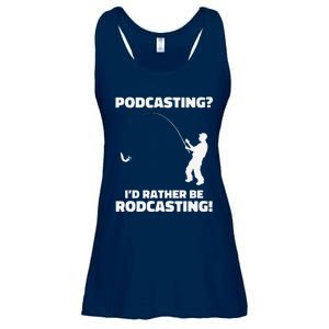 Podcasting I'd Rather Be Rodcasting Funny Fishing Humor Pun Premium Ladies Essential Flowy Tank