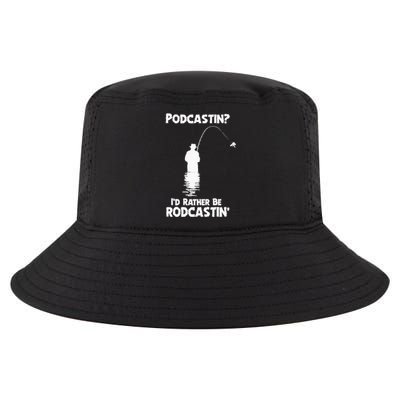 Podcastin I’d Rather Be Rodcastin Funny Cool Comfort Performance Bucket Hat