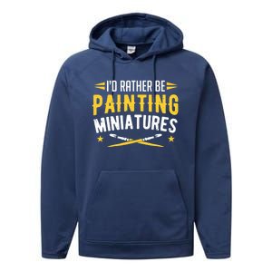 Painters I'd Rather Be Painting Miniatures Paint Premium Performance Fleece Hoodie