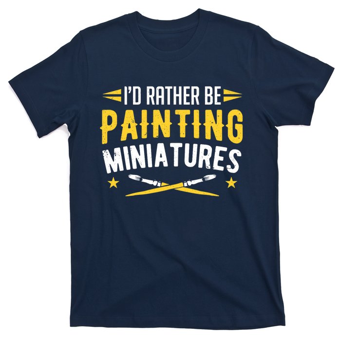 Painters I'd Rather Be Painting Miniatures Paint Premium T-Shirt