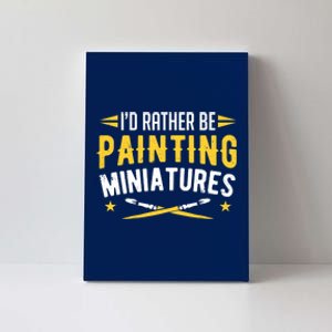 Painters I'd Rather Be Painting Miniatures Paint Premium Canvas