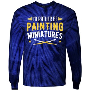 Painters I'd Rather Be Painting Miniatures Paint Premium Tie-Dye Long Sleeve Shirt