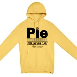 Pie I Read The Word Everything Ales Is Blah Blah Premium Pullover Hoodie