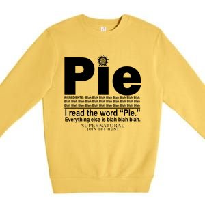 Pie I Read The Word Everything Ales Is Blah Blah Premium Crewneck Sweatshirt