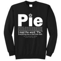 Pie I Read The Word Everything Ales Is Blah Blah Tall Sweatshirt