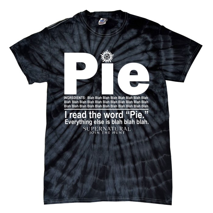 Pie I Read The Word Everything Ales Is Blah Blah Tie-Dye T-Shirt