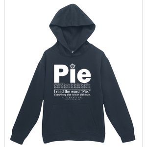 Pie I Read The Word Everything Ales Is Blah Blah Urban Pullover Hoodie