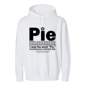 Pie I Read The Word Everything Ales Is Blah Blah Garment-Dyed Fleece Hoodie