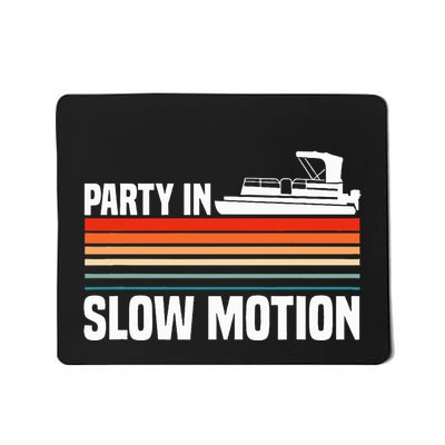 Party In Slow Motion Pontoon Boat Captain Boating Retro Mousepad
