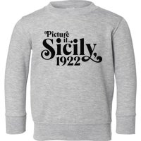 Picture It Sicily 1922 Toddler Sweatshirt