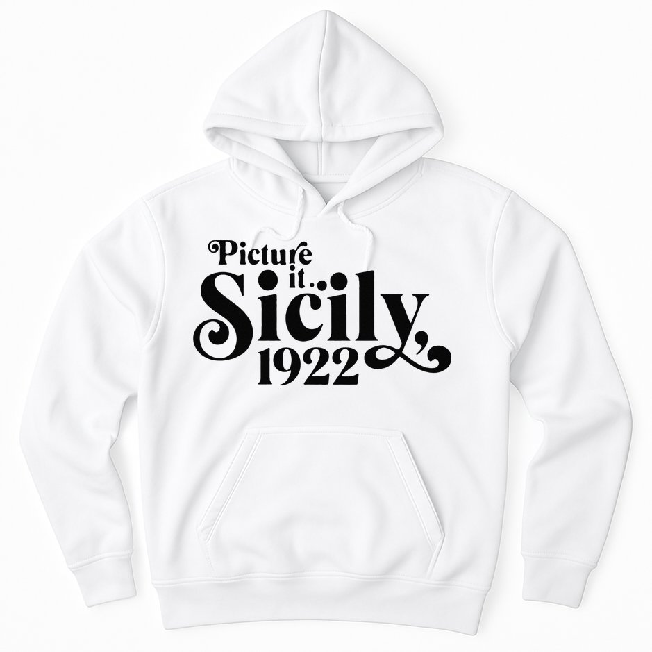 Picture It Sicily 1922 Hoodie