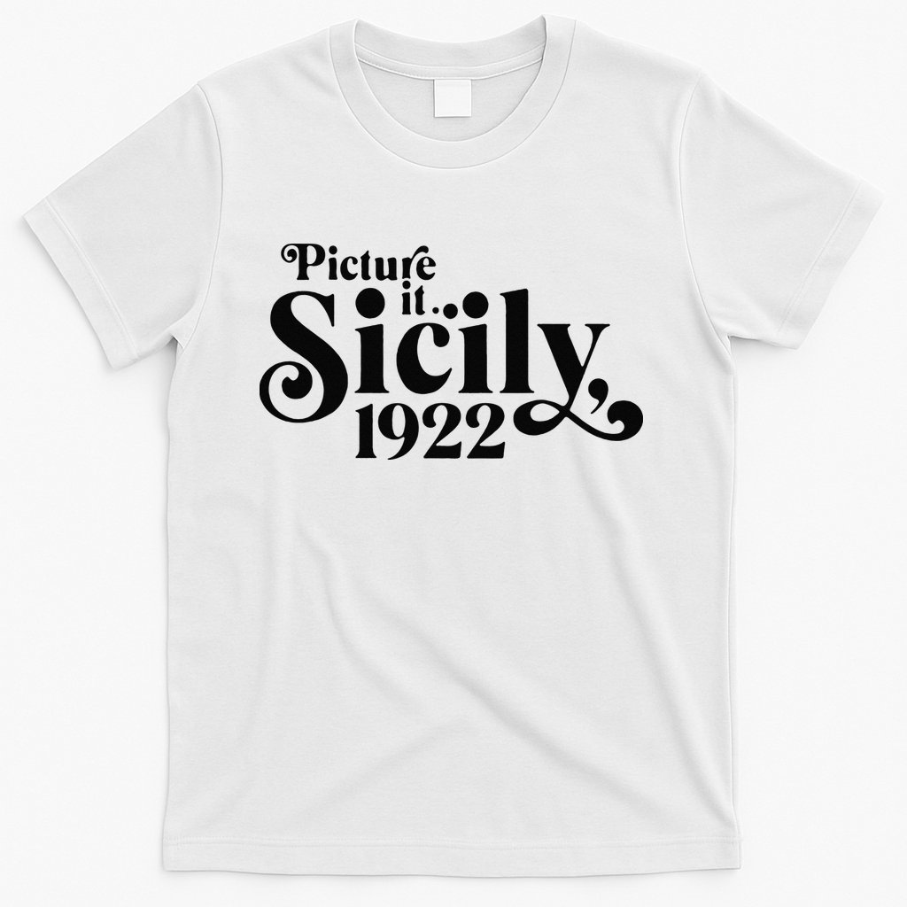 Picture It Sicily 1922 T-Shirt