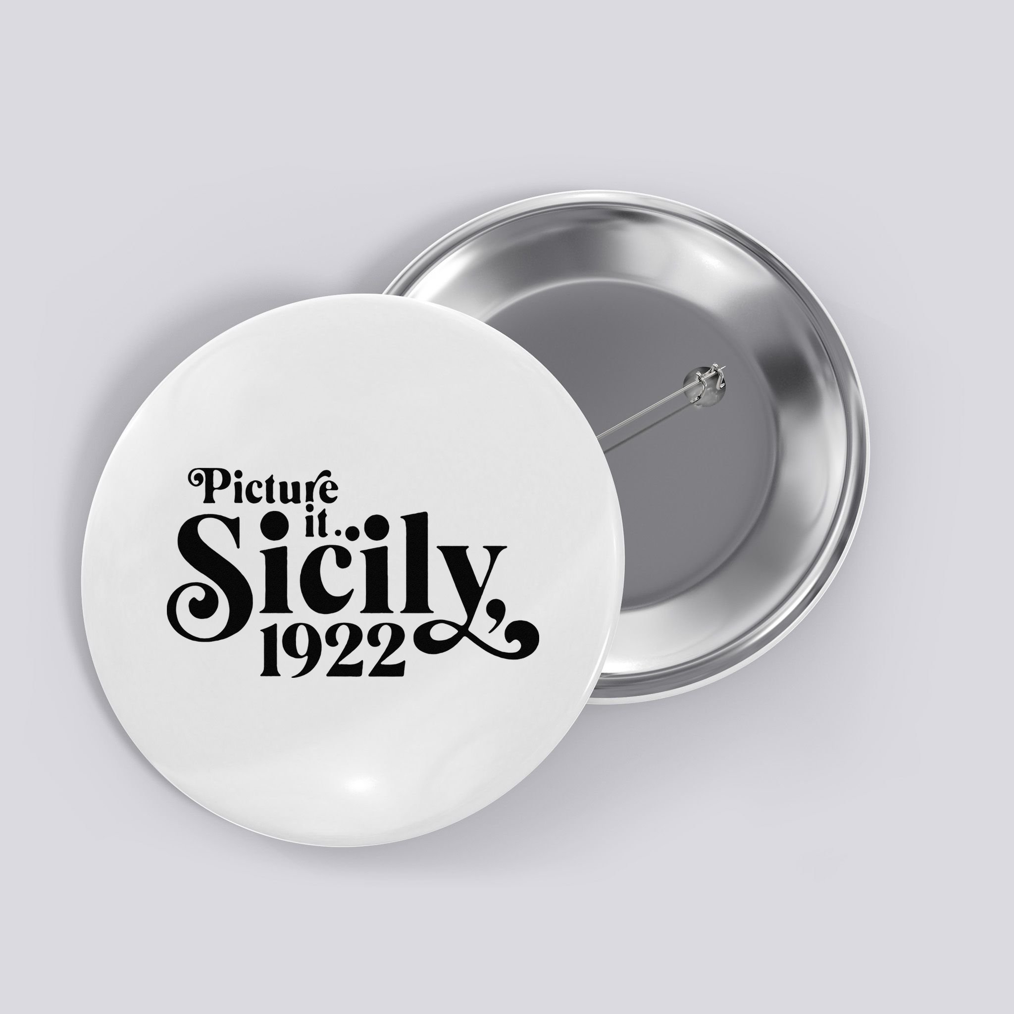 Picture It Sicily 1922 Button
