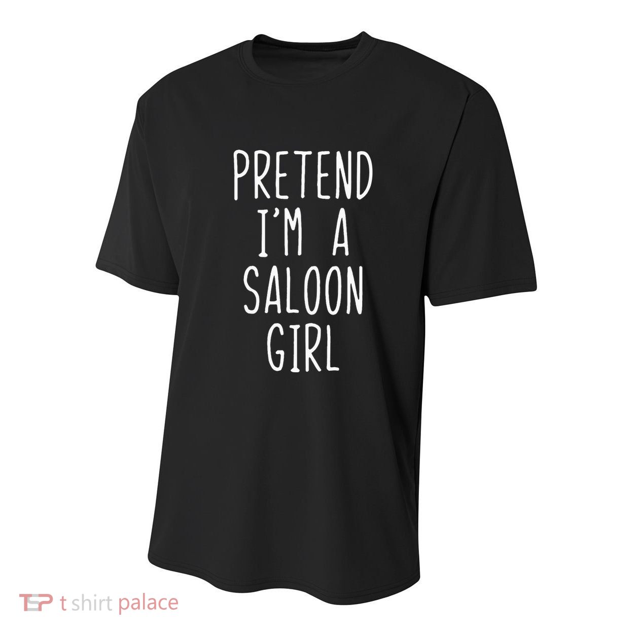 Pretend IM Saloon Girl Costume Halloween Lazy Easy Western Youth Performance Sprint T-Shirt