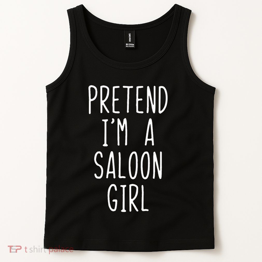 Pretend IM Saloon Girl Costume Halloween Lazy Easy Western Tank Top
