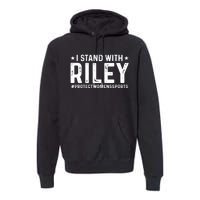 #ProtectWomensSports I Stand With Riley Gaines Premium Hoodie