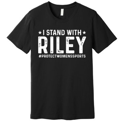 #ProtectWomensSports I Stand With Riley Gaines Premium T-Shirt