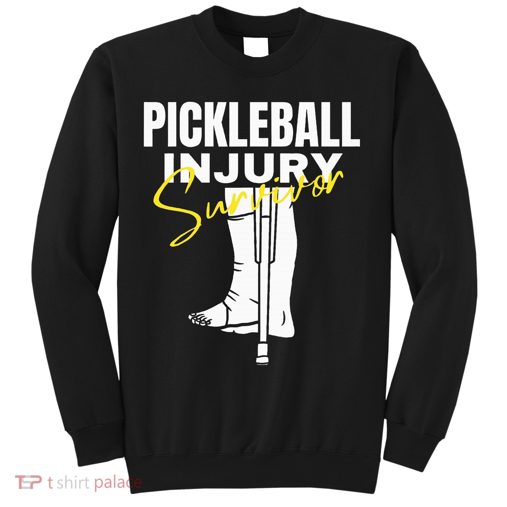 Pickleball Injury Survivor Funny Dink Player Team Paddleball Sweatshirt