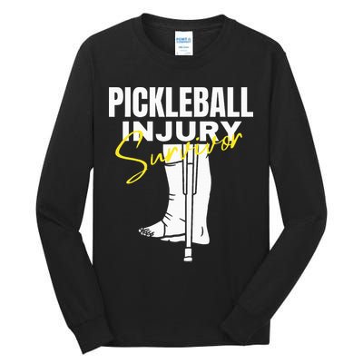 Pickleball Injury Survivor Funny Dink Player Team Paddleball Tall Long Sleeve T-Shirt