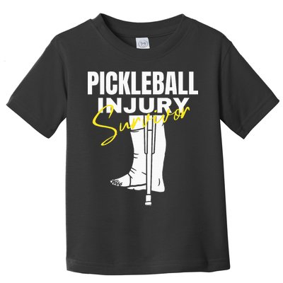 Pickleball Injury Survivor Funny Dink Player Team Paddleball Toddler T-Shirt