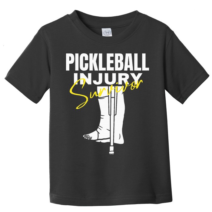 Pickleball Injury Survivor Funny Dink Player Team Paddleball Toddler T-Shirt