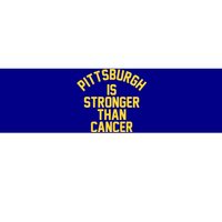 Pittsburgh Is Stronger Than Cancer Cool Gift Bumper Sticker