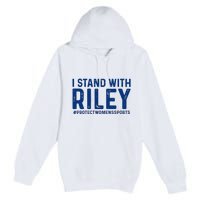 #ProtectWomensSports I Stand With Riley Gaines Premium Pullover Hoodie