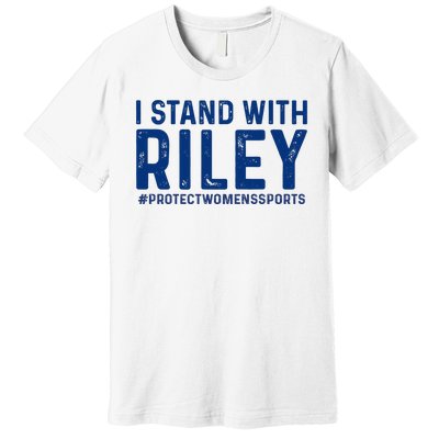 #ProtectWomensSports I Stand With Riley Gaines Premium T-Shirt