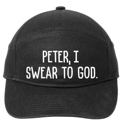 Peter, I Swear To God 7-Panel Snapback Hat